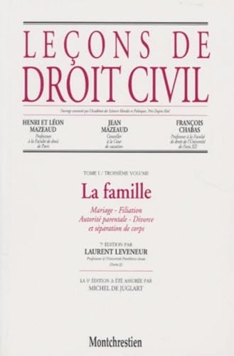Leçons de droit civil. Vol. 1-3. La famille : mariage, filiation, autorité parentale, divorce et séparation de corps book