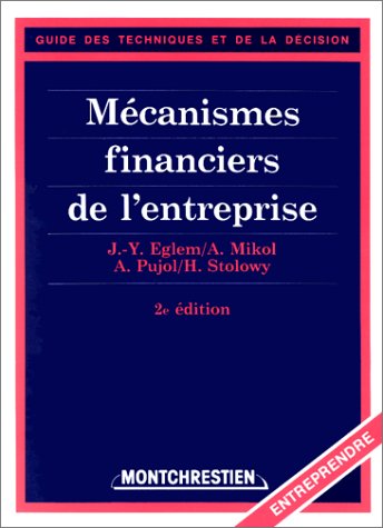 les mécanismes financiers de l'entreprise - 2ème édition Business, Finance & Career