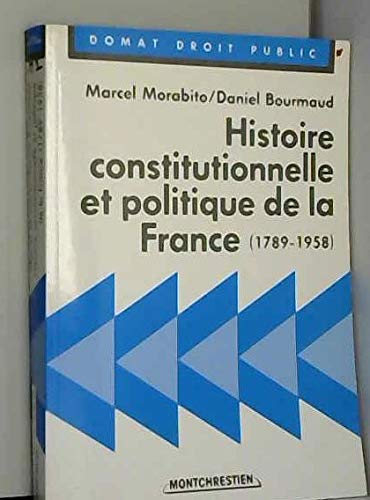 Histoire constitutionnelle et politique de la France, 1789-1958 book