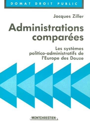 Administrations comparées : les systèmes politico-administratifs de l'Europe des Douze Books