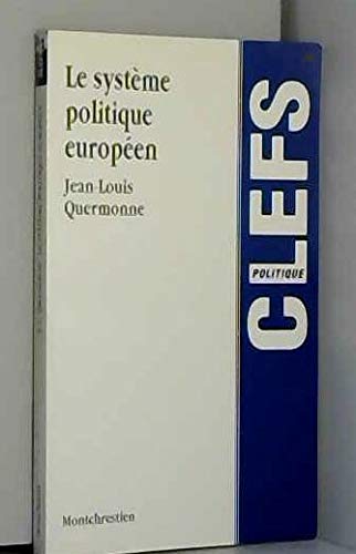 Le Systeme Politique De L'Union Europeenne. Des Communautes Economiques A L'Union Politique book