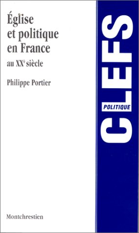 L'église et la politique en France au XXe siècle book