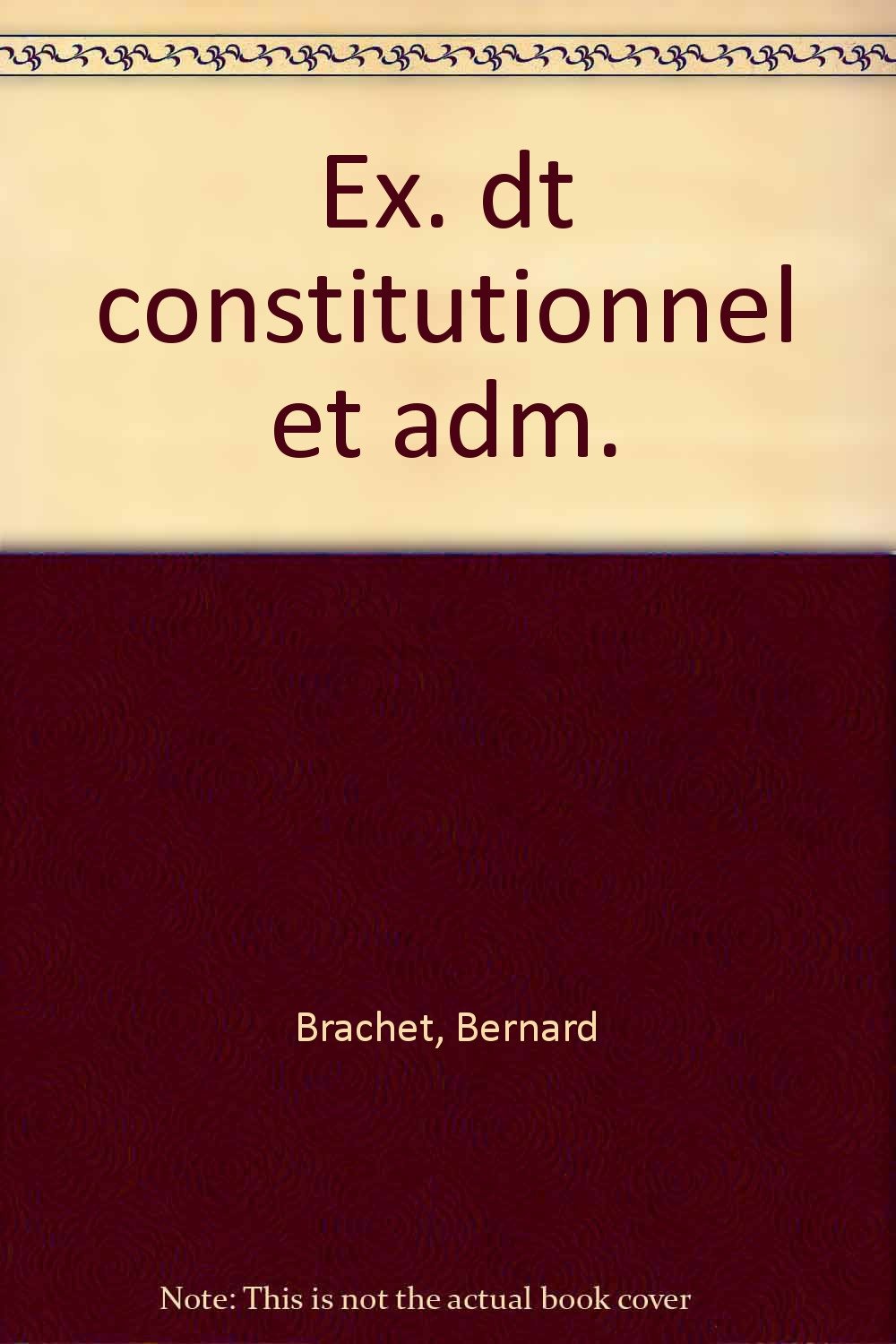Droit constitutionnel et administratif: Capacité en droit, DEUG droit, AES, préparation aux concours administratifs, sujets d'examens et corrigés book