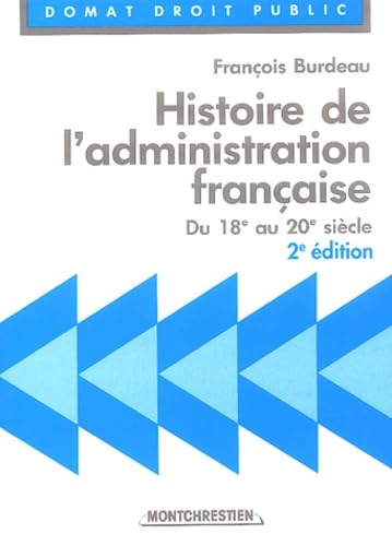 Histoire de l'administration française: Du 18e au 20e siècle Books