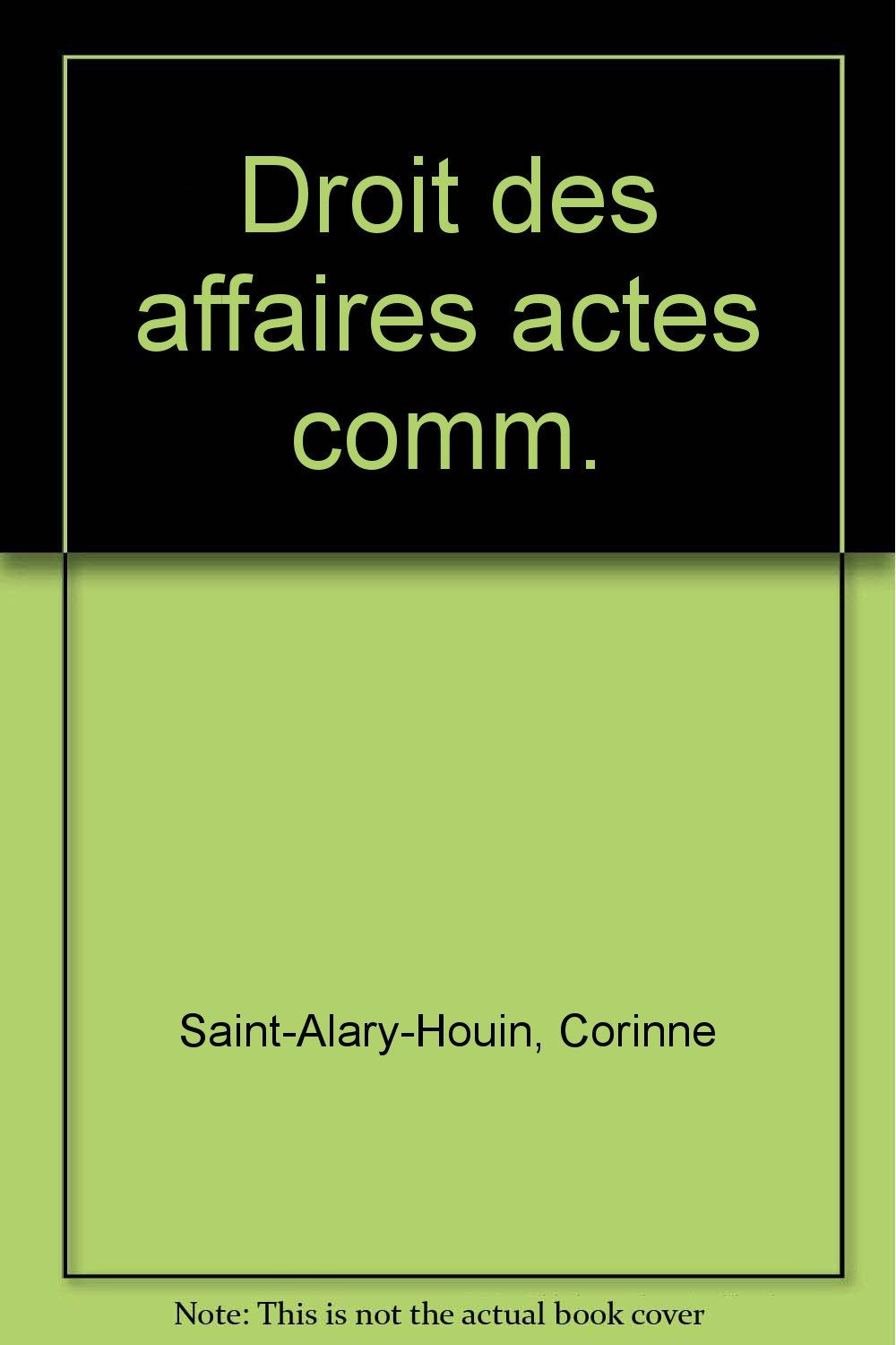 Droit des affaires: Introduction, commerçants, actes de commerce, fonds de commerce, concurrence Books
