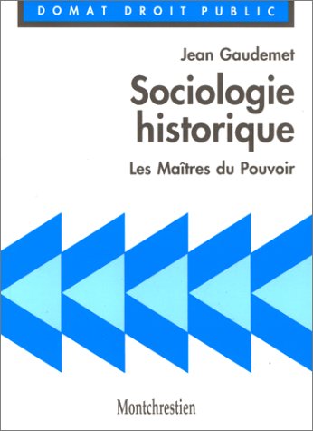 Sociologie historique: Les maîtres du pouvoir Books