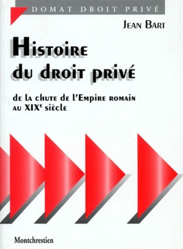 Histoire Du Droit Prive. De La Chute De L'Empire Romain Au 19eme Siecle Books