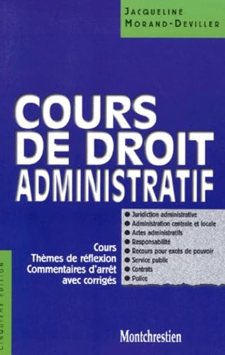 Cours de droit administratif: Cours, Thèmes de réflexion, Commentaires d'arrêt avec corrigés book
