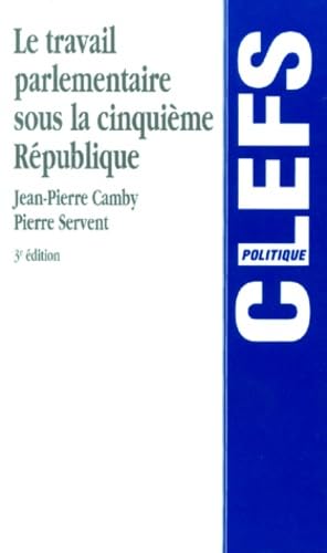 Le travail parlementaire sous la Ve République, 3e édition book