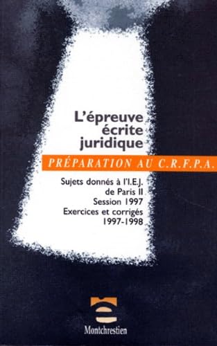 L'épreuve écrite juridique. Annales et galops d'essai 98-99 book