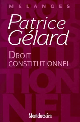 Mélanges Patrice Gélard : droit constitutionnel Law