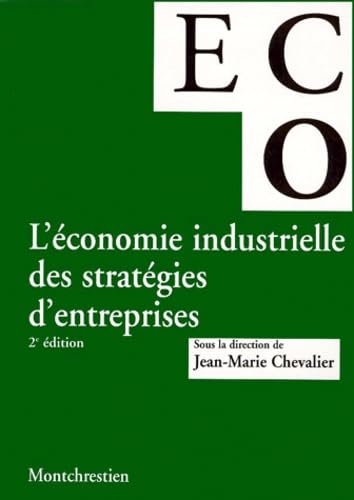 l'economie industrielle des stratégies d'entreprises - 2ème édition Business, Finance & Career