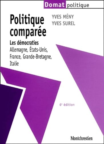 Politique Comparee. Les Democraties (Allemagne, Etats-Unis, France, Grande-Bretagne, Italie), 6eme Edition Books