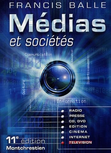 Médias et Sociétés : Presse - Édition - Cinéma - Radio - Télévision - Internet - CD-ROM - DVD book