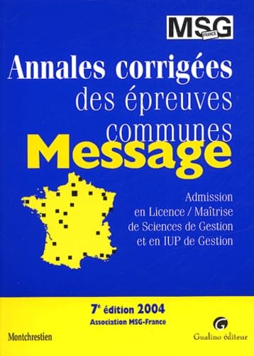 Annales des épreuves communes, Message 2004 : admission en maîtrise de gestion et en IUP de gestion book
