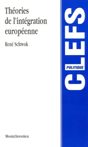 Théories de l'intégration européenne : Approches, concepts et débats Books