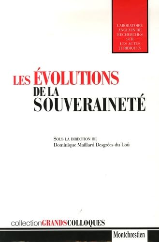 les évolutions de la souveraineté: SOUS LA DIRECTION DE DOMINIQUE MAILLARD DESGRÉES DU LOÛ book
