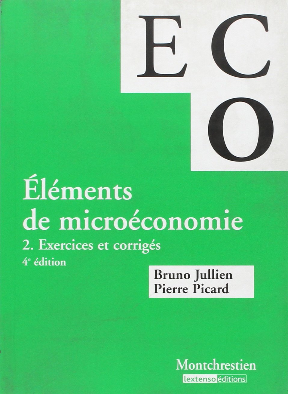 éléments de micro-économie. exercices et corrigés - 4ème édition (2): Volume 2, Exercices et corrigés Business, Finance & Career