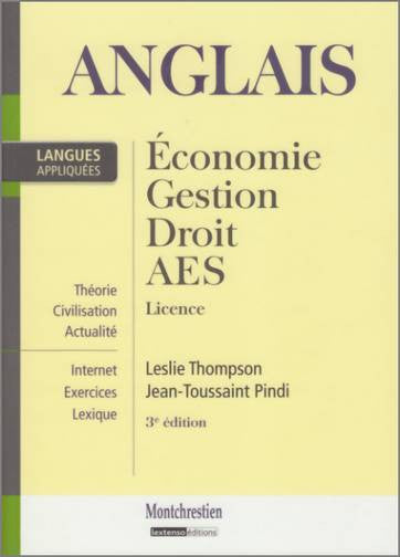Anglais appliqué : économie, gestion, droit, AES, licence : théorie, civilisation, actualité, Internet, exercices, lexique Non-fiction
