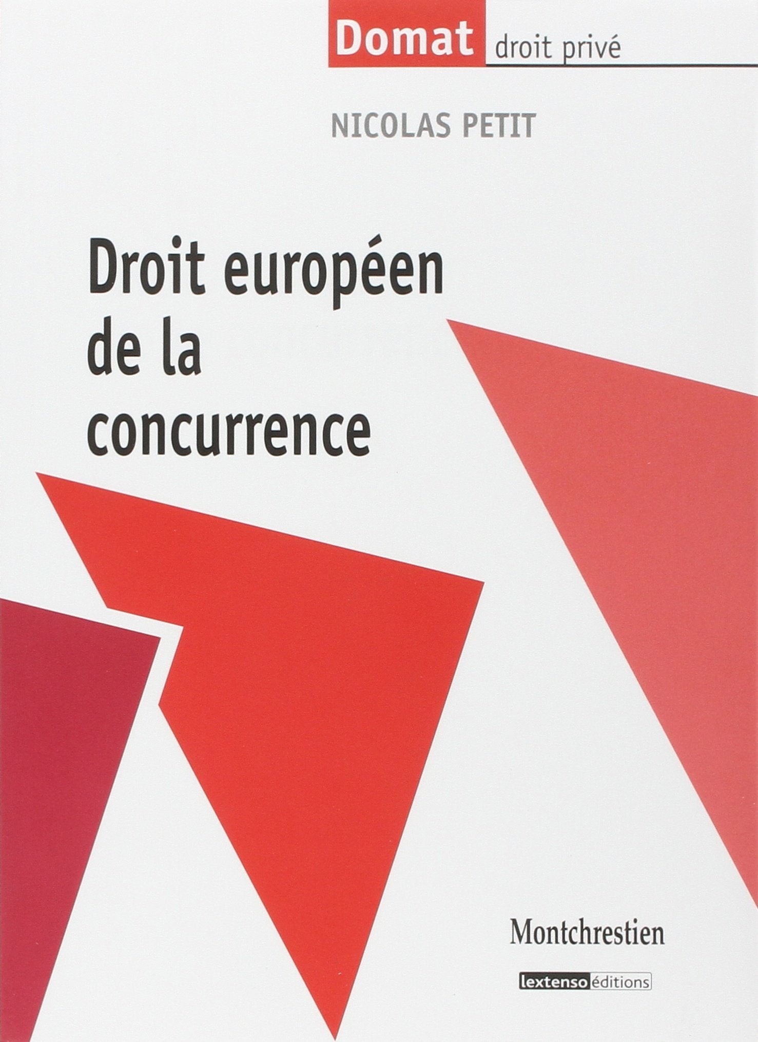 DROIT EUROPÉEN DE LA CONCURRENCE: PRIX DU LIVRE JURIDIQUE 2013 Law