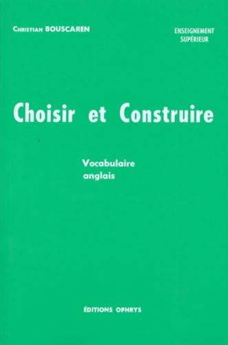 Choisir et construire : grandes écoles, facultés Non-fiction