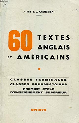 Soixante textes anglais et américains : classes terminales, classes préparatoires, 1er cycle d'enseignement supérieur book