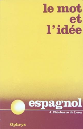 Le Mot et l'idée : révision vivante du vocabulaire espagnol Books