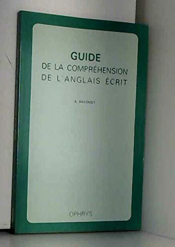 Guide de la compréhension de l'anglais écrit. Méthode, exercices et corrigés book