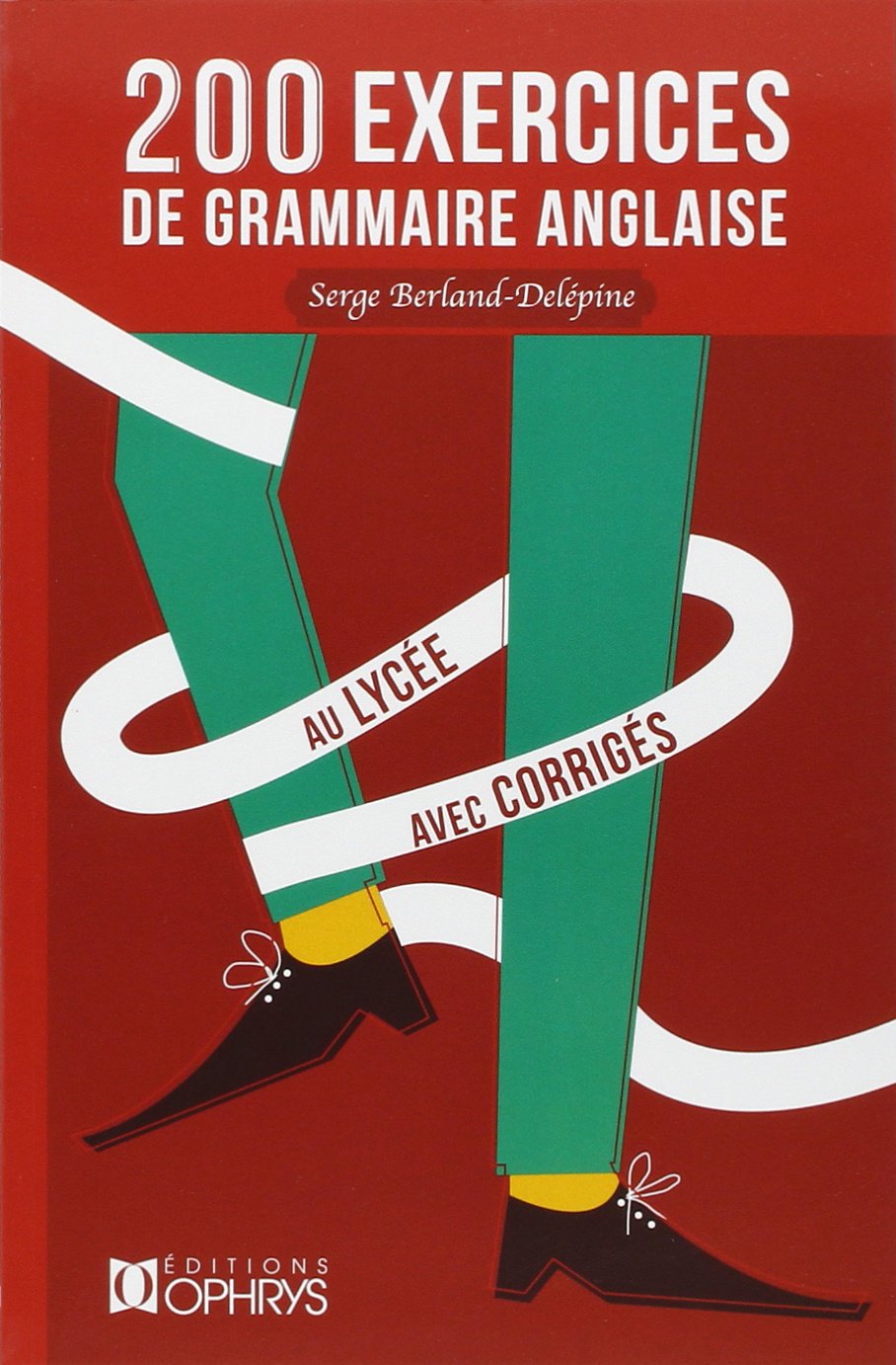200 exercices de grammaire anglaise - avec corrigés Non-fiction