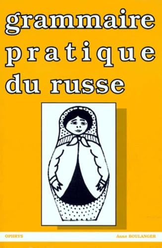 Grammaire pratique du russe: Morphologie et syntaxe Books