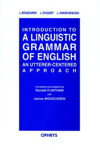 Introduction to a linguistic grammar of english - an utterer-centered approach Non-fiction