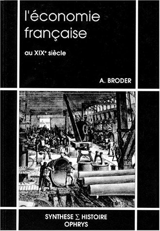 L'Economie française au XIXe siècle Non-fiction
