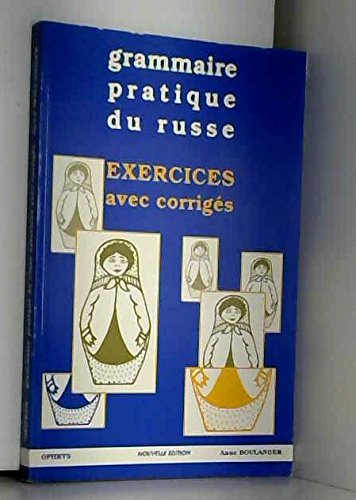 Grammaire pratique du russe: Exercices avec corrigés Books
