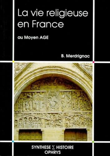 La vie religieuse en France au Moyen âge Non-fiction