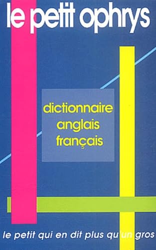 Le petit Ophrys. Dictionnaire anglais-français - Le petit qui en dit plus qu'un gros Non-fiction
