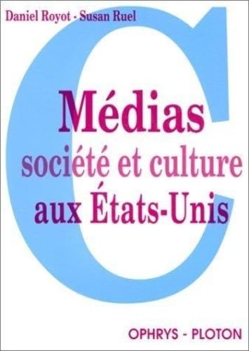 Medias ,societe et culture aux etats unis book