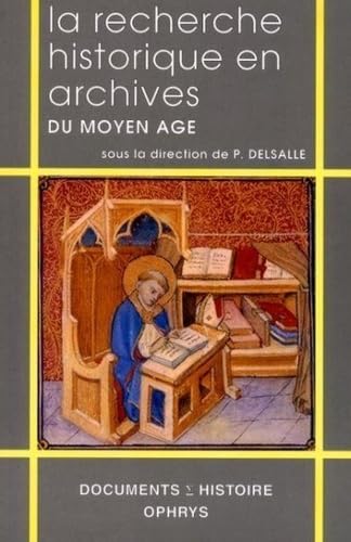 La recherche historique en archives du Moyen Age Non-fiction