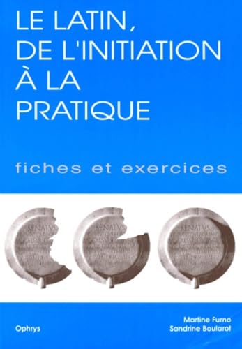 Le latin, de l'initiation à la pratique - fiches et exercices Non-fiction