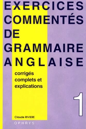 Exercices commentés de grammaire anglaise, volume 1. Enseignement supérieur Non-fiction