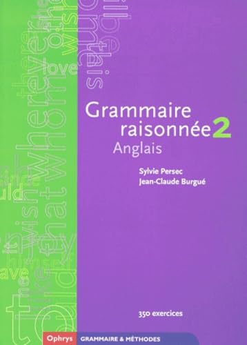 Grammaire raisonnée, anglais: Tome 2 Non-fiction