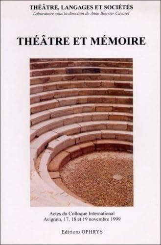 Théâtre et mémoire - actes du colloque international book