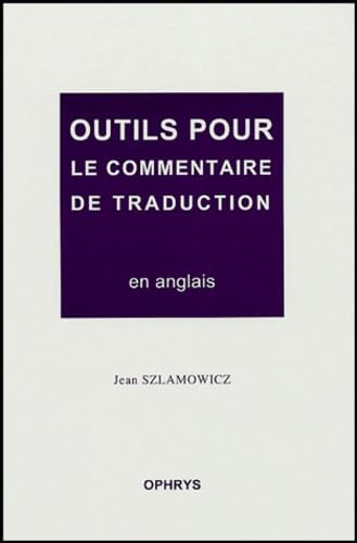 Outils pour le commentaire de traduction en anglais - à l'épreuve d'agrégation interne book