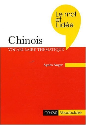 Le mot et l'idée, chinois : révision thématique du vocabulaire Non-fiction