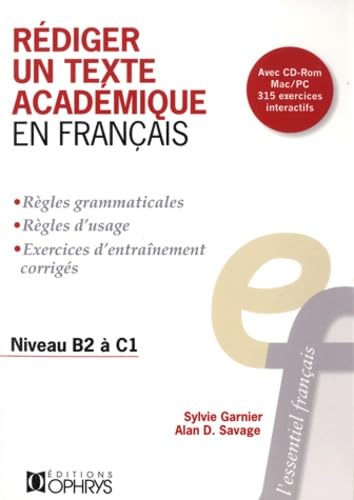 Rédiger un texte académique en français : Niveau B2 à C1 (1Cédérom) Reference Books
