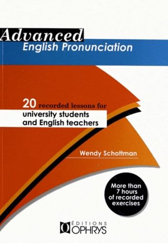 ADVANCED ENGLISH PRONUNCIATION: 20 recorded lessons for university students and english teachers Non-fiction