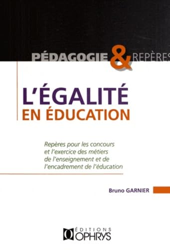 L'égalité en éducation - repères pour les concours et l'exercice des métiers de l'enseignement et de l'encadrement de l'éd book