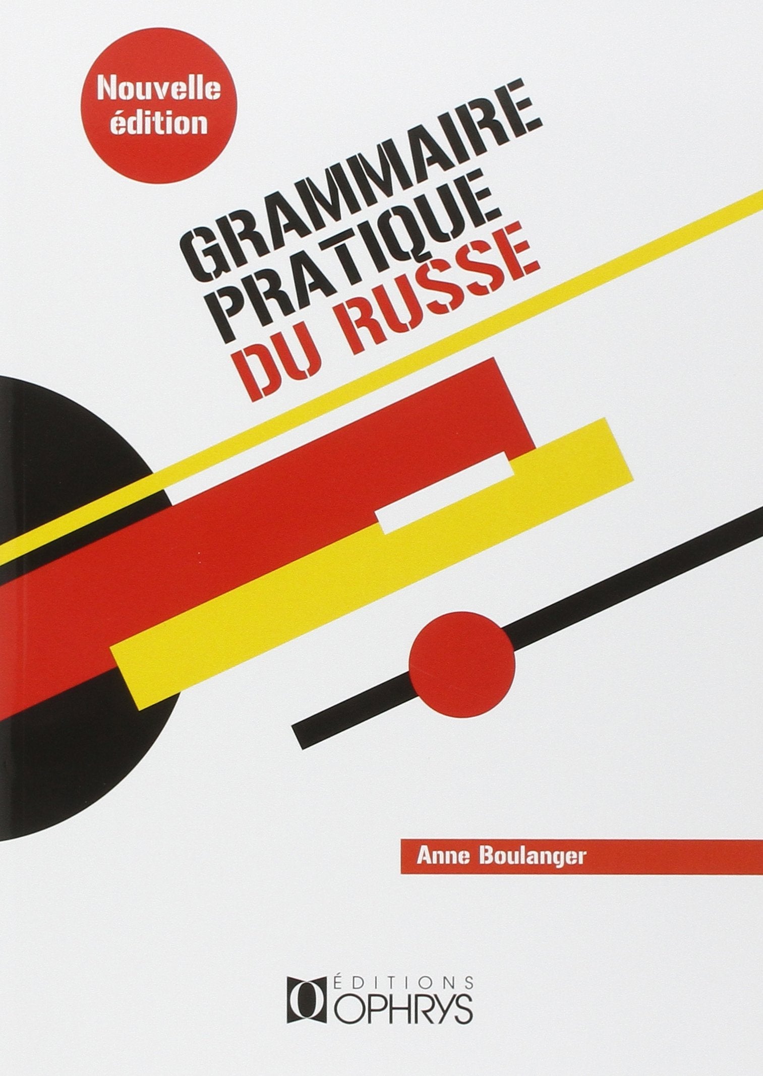 Grammaire Pratique du Russe: Morphologie et syntaxe Non-fiction