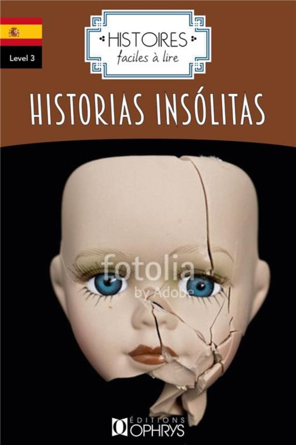 Histoires Faciles a Lire - Historias Insolitas - Espagnol Non-fiction