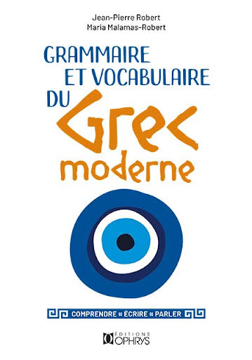 Grammaire et vocabulaire du grec moderne : comprendre, écrire, parler Foreign Languages ​​& Dictionaries
