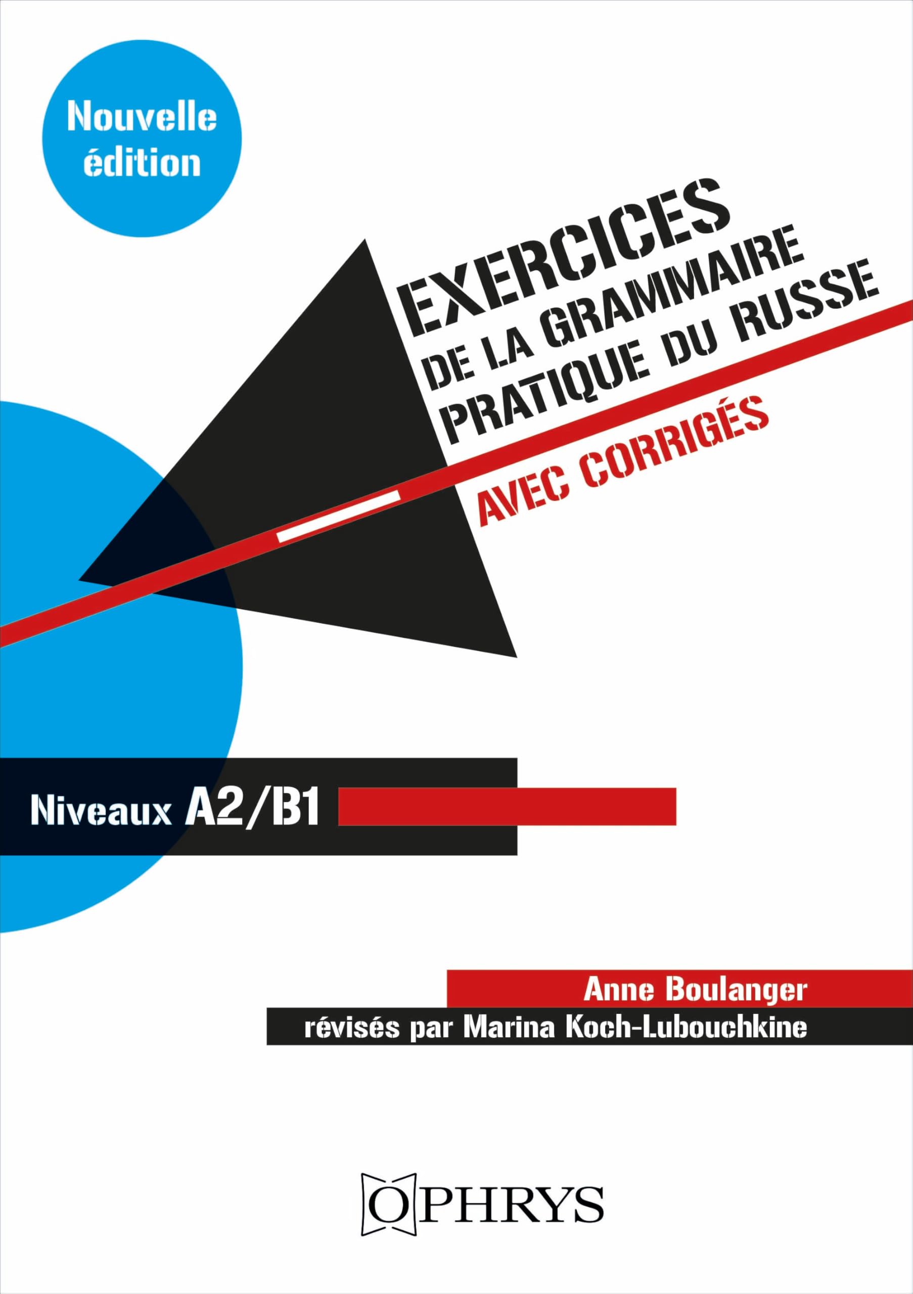 Exercices de la grammaire pratique du russe: Avec corrigés Foreign Languages ​​& Dictionaries